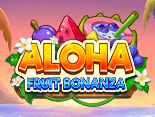 Aloha Fruit Bonanza